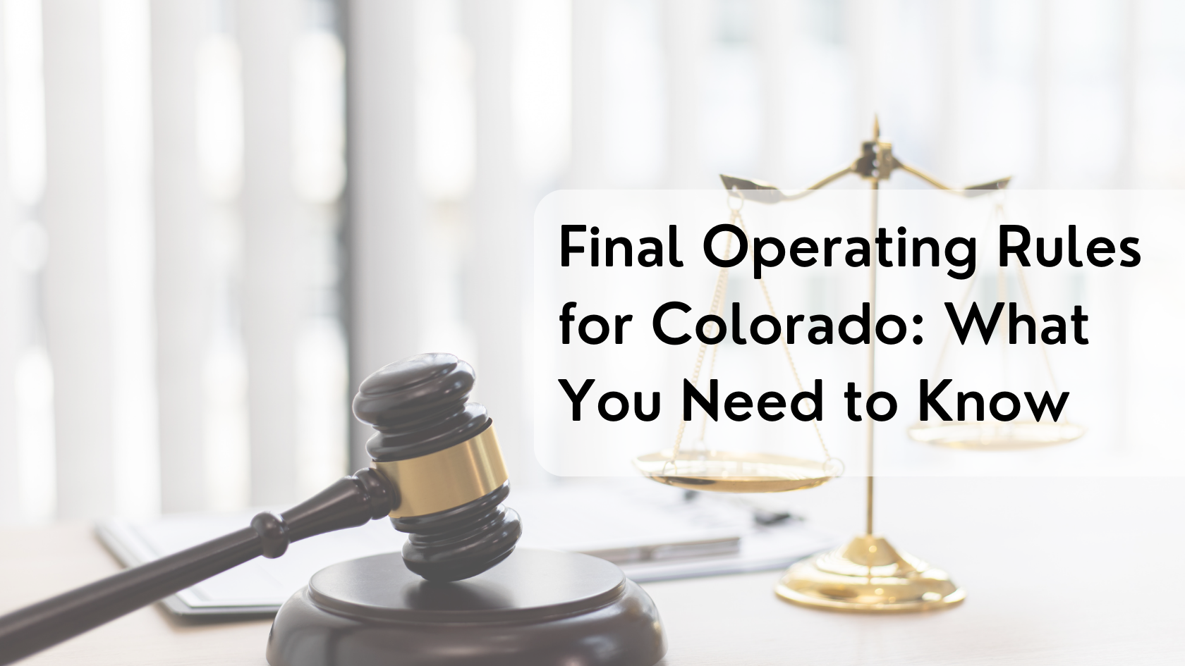 Final Operating Rules for Colorado: What You Need to Know
