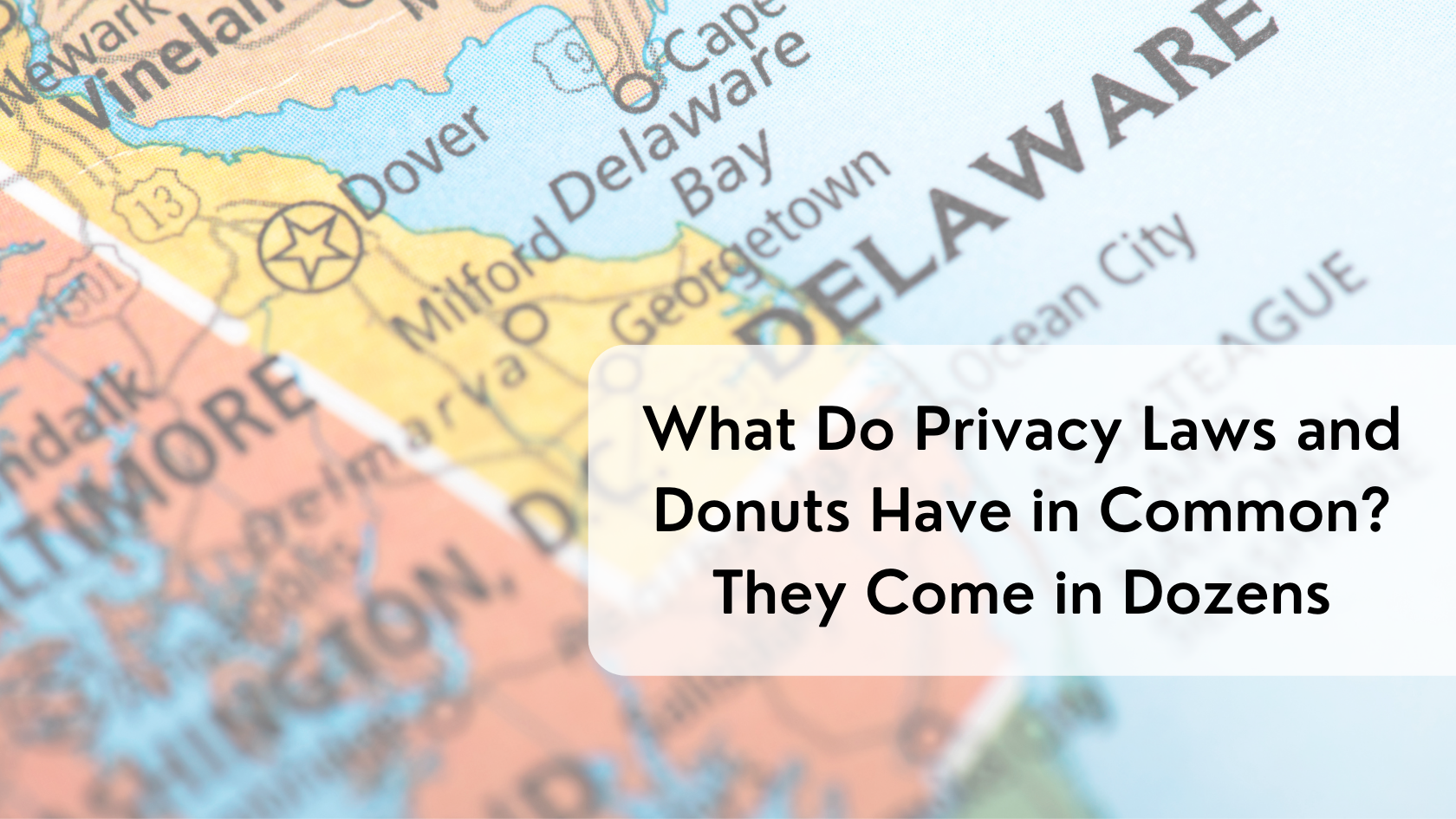 Delaware Passes 12th US Privacy Law