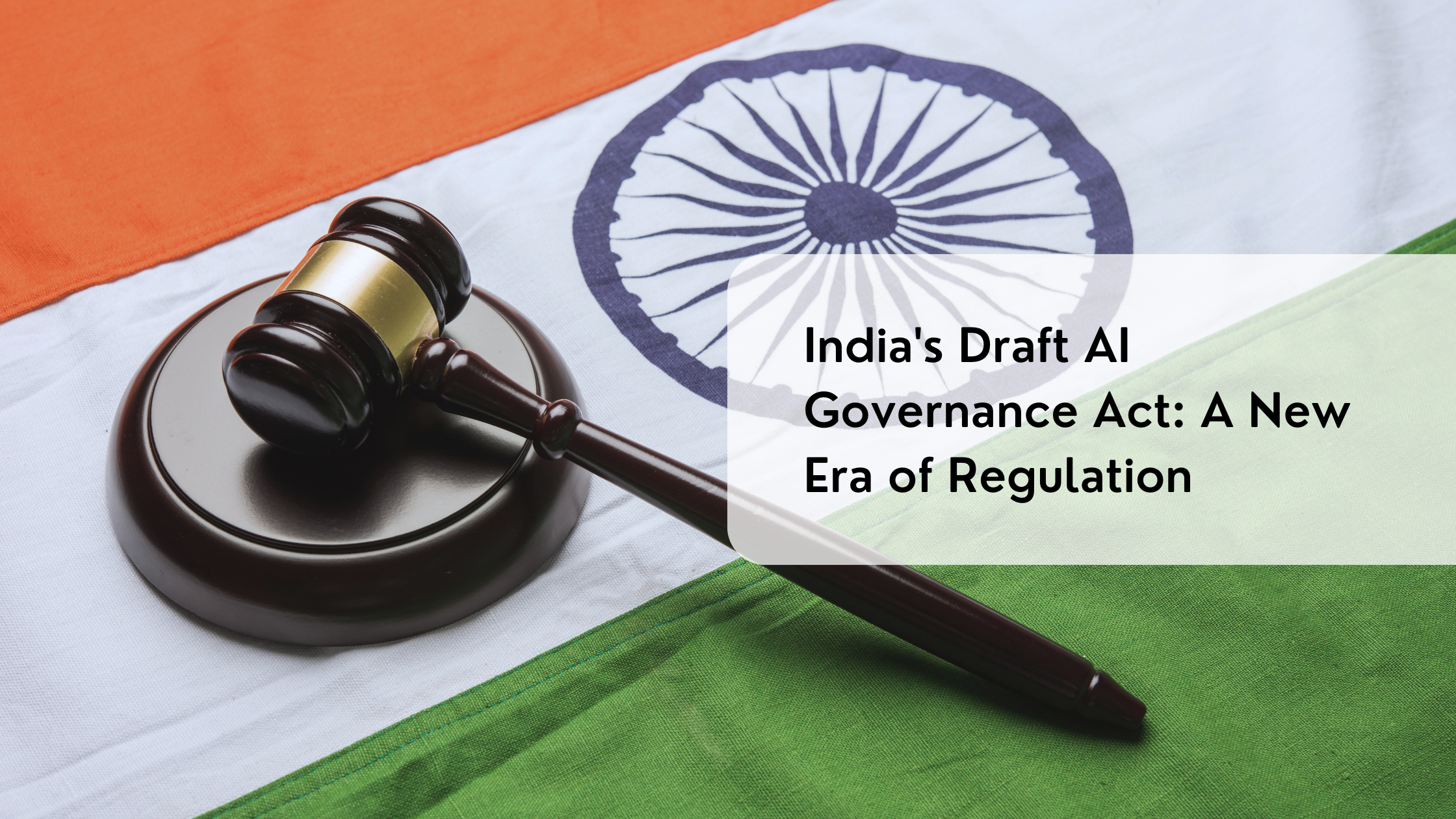 India's Draft AI Governance Act: A New Era of Regulation