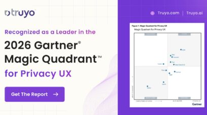 Truyo a Leader in  2026 Gartner® Magic Quadrant™ for Privacy UX